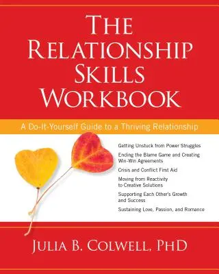 The Relationship Skills Workbook: The Relationship Skills Workbook: Knížka: Dovednostní dovednosti: Průvodce k prosperujícímu vztahu: Udělej si sám - The Relationship Skills Workbook: A Do-It-Yourself Guide to a Thriving Relationship