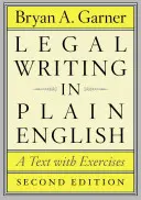 Právnické psaní srozumitelnou angličtinou: Učební text s cvičeními - Legal Writing in Plain English: A Text with Exercises