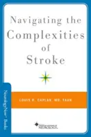 Navigace ve složitých situacích mrtvice - Navigating the Complexities of Stroke