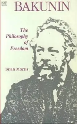 Bakunin: Filosofie svobody - Bakunin: Philosophy of Freedom