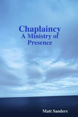 Kaplanství: Služebné materiály: Přítomnostní služba (A Ministry of Presence) - Chaplaincy: A Ministry of Presence