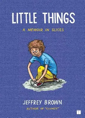 Malé věci: Vzpomínky v plátcích - Little Things: A Memoir in Slices