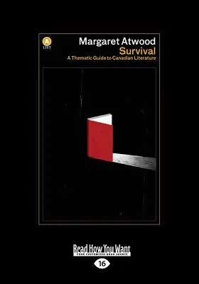 Přežití: Tematický průvodce kanadskou literaturou (velký tisk 16pt) - Survival: A Thematic Guide to Canadian Literature (Large Print 16pt)