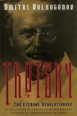 Trockij: Trockij: věčný revolucionář - Trotsky: The Eternal Revolutionary