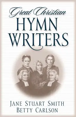 Velcí autoři křesťanských hymnů - Great Christian Hymn Writers