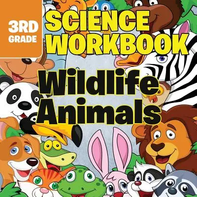 Pracovní sešity pro 3. třídu - Přírodní vědy: Zvířata v divoké přírodě - 3rd Grade Science Workbooks: Wildlife Animals