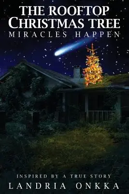 Vánoční stromek na střeše: Zázraky se dějí - The Rooftop Christmas Tree: Miracles Happen