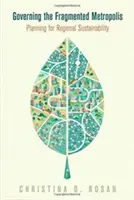 Řízení roztříštěné metropole: Plánování pro regionální udržitelnost - Governing the Fragmented Metropolis: Planning for Regional Sustainability