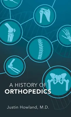 Dějiny ortopedie - A History of Orthopedics
