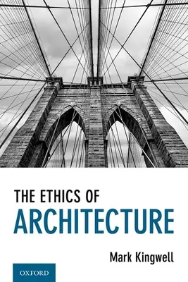 Etika architektury - The Ethics of Architecture