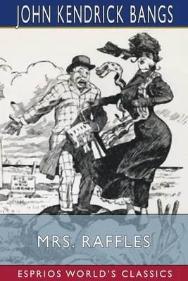 Paní Rafflesová (Esprios Classics) - Mrs. Raffles (Esprios Classics)