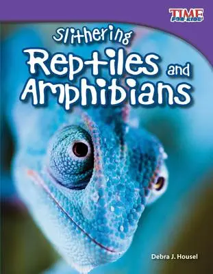 Plíživí plazi a obojživelníci - Slithering Reptiles and Amphibians