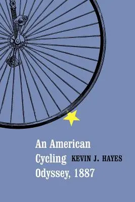 Americká cyklistická odysea, 1887 - An American Cycling Odyssey, 1887