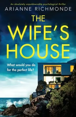 Dům manželky: Naprosto nezapomenutelný psychologický thriller - The Wife's House: An absolutely unputdownable psychological thriller