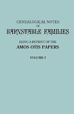 Genealogické poznámky k rodům Barnstableových. Svazek I [Massachusetts] - Genealogical Notes of Barnstable Families. Volume I [Massachusetts]