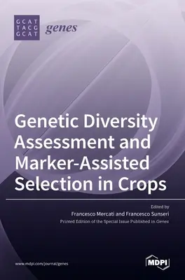 Hodnocení genetické rozmanitosti a selekce pomocí markerů v plodinách - Genetic Diversity Assessment and Marker-Assisted Selection in Crops