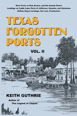 Texaské zapomenuté přístavy - II. díl - Texas Forgotten Ports - Volume II