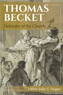 Tomáš Becket: Becket: obránce církve - Thomas Becket: Defender of the Church