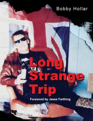 Dlouhá a podivná cesta - Long Strange Trip