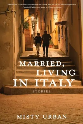 Ženatý, žijící v Itálii: Příběhy - Married, Living in Italy: Stories