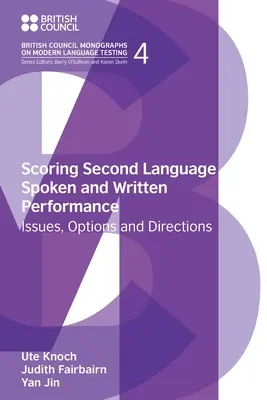 Bodování mluveného a písemného projevu ve druhém jazyce: Problémy, možnosti a směry - Scoring Second Language Spoken and Written Performance: Issues, Options and Directions