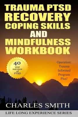 Trauma PTSD Recovery Coping Skills and Mindfulness Workbook (Black & White version) (Černobílá verze): Operace T.I.P.P. - Trauma PTSD Recovery Coping Skills and Mindfulness Workbook (Black & White version): Operation T.I.P.P.
