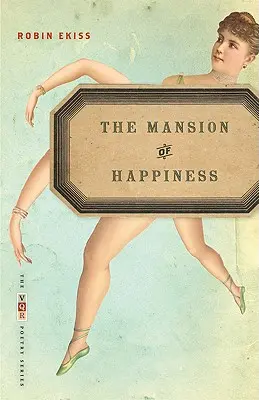 Sídlo štěstí: Básně - The Mansion of Happiness: Poems