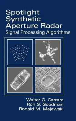 Radar se syntetickou aperturou: Algoritmy zpracování signálu - Spotlight Synthetic Aperture Radar: Signal Processing Algorithms