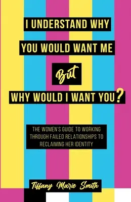 Chápu, proč bys mě chtěl, ale proč bych já chtěl tebe? - I Understand Why You Would Want Me But Why Would I Want You?