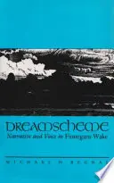 Snový program: Vyprávění a hlas ve Finnegans Wake - Dreamscheme: Narrative and Voice in Finnegans Wake