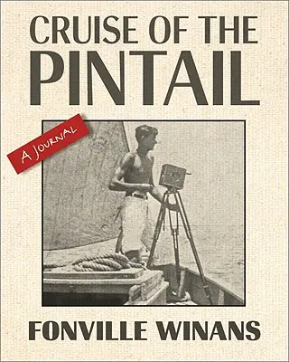 Cruise of the Pintail: Deník - Cruise of the Pintail: A Journal