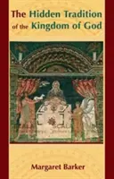 Skrytá tradice Božího království - The Hidden Tradition of the Kingdom of God