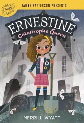 Ernestina, královna katastrof - Ernestine, Catastrophe Queen