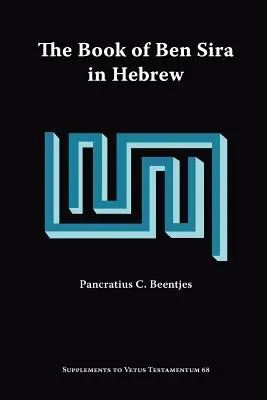 Kniha Ben Sira v hebrejštině: Vydání všech dochovaných hebrejských rukopisů a přehled všech paralelních hebrejských textů Ben Siry. - The Book of Ben Sira in Hebrew: A Text Edition of All Extant Hebrew Manuscripts and a Synopsis of All Parallel Hebrew Ben Sira Texts