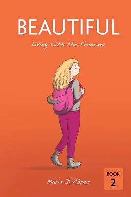 Krásná: Život s nepřítelem - Beautiful: Living with the Frenemy