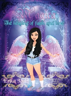 Magica: Léčení vírou a láskou - Magica: The Healing of Faith and Love