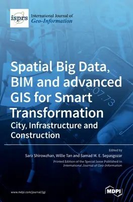 Prostorová velká data, BIM a pokročilé GIS pro inteligentní transformaci: Vychytávky pro inteligentní transformaci: město, infrastruktura a stavebnictví - Spatial Big Data, BIM and advanced GIS for Smart Transformation: City, Infrastructure and Construction