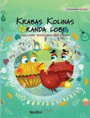 Krabas Kolinas randa lobį: Litevské vydání knihy Krab Colin najde poklad (Colin the Crab Finds the Treasure) - Krabas Kolinas randa lobį: Lithuanian Edition of Colin the Crab Finds a Treasure
