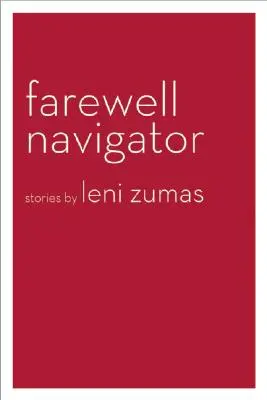 Navigátor na rozloučenou: Příběhy - Farewell Navigator: Stories