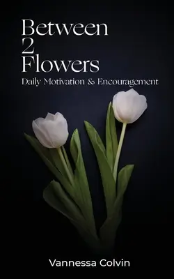 Mezi dvěma květinami - Between 2 Flowers