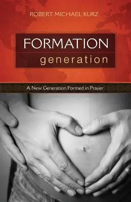 Formation Generation: Nová generace zformovaná v modlitbě - Formation Generation: A New Generation Formed in Prayer