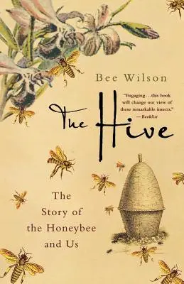 Úl: Příběh včely medonosné a nás - The Hive: The Story of the Honeybee and Us