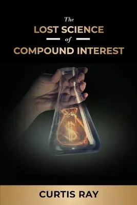 Ztracená věda o složeném úroku - The Lost Science of Compound Interest