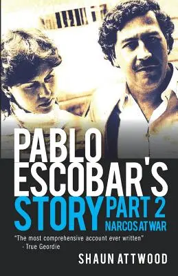 Příběh Pabla Escobara 2: Narcos ve válce - Pablo Escobar's Story 2: Narcos at War