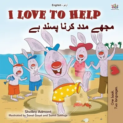 I Love to Help (Anglicko-urdská dvojjazyčná kniha pro děti) - I Love to Help (English Urdu Bilingual Book for Kids)