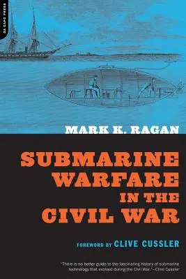 Podmořská válka v občanské válce - Submarine Warfare in the Civil War