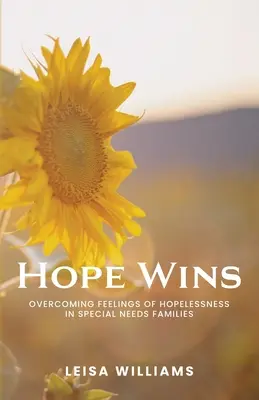 Naděje vítězí: Překonání pocitu beznaděje v rodinách se speciálními potřebami - Hope Wins: Overcoming feelings of hopelessness in special needs families