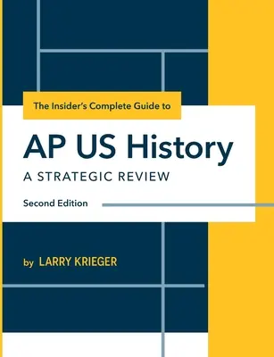 The Insider's Complete Guide to AP US History: Strategický přehled - The Insider's Complete Guide to AP US History: A Strategic Review