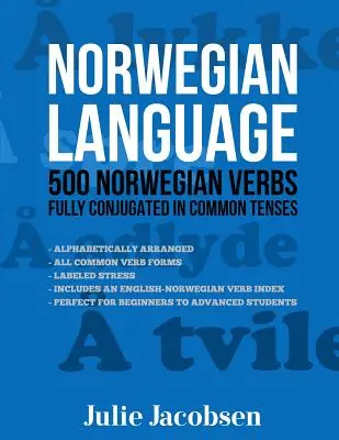 Norský jazyk: 500 norských sloves plně časovaných v běžných časech - Norwegian Language: 500 Norwegian Verbs Fully Conjugated in Common Tenses