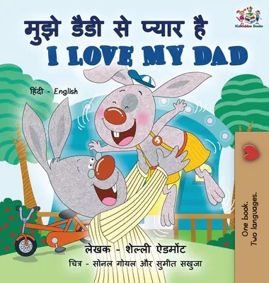 I Love My Dad (hindsky anglická dvojjazyčná kniha pro děti) - I Love My Dad (Hindi English Bilingual Book for Kids)